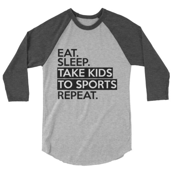 EAT. SLEEP. REPEAT 3/4 sleeve raglan shirt - Image 4