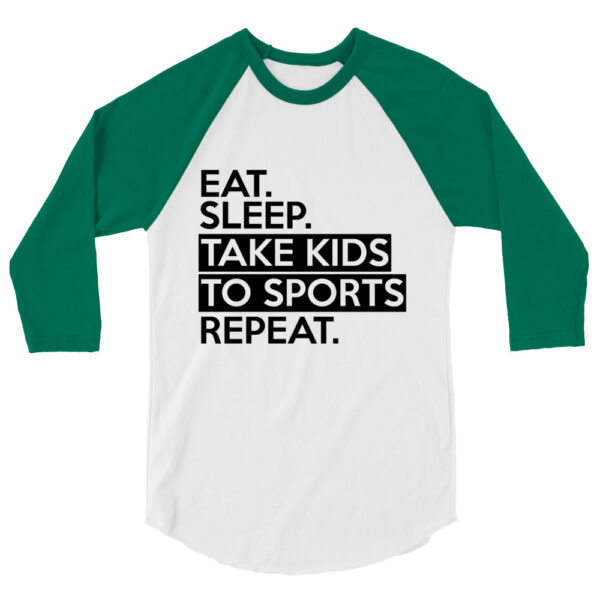 EAT. SLEEP. REPEAT 3/4 sleeve raglan shirt